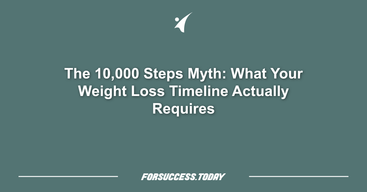 The 10,000 Steps Myth: What Your Weight Loss Timeline Actually Requires
