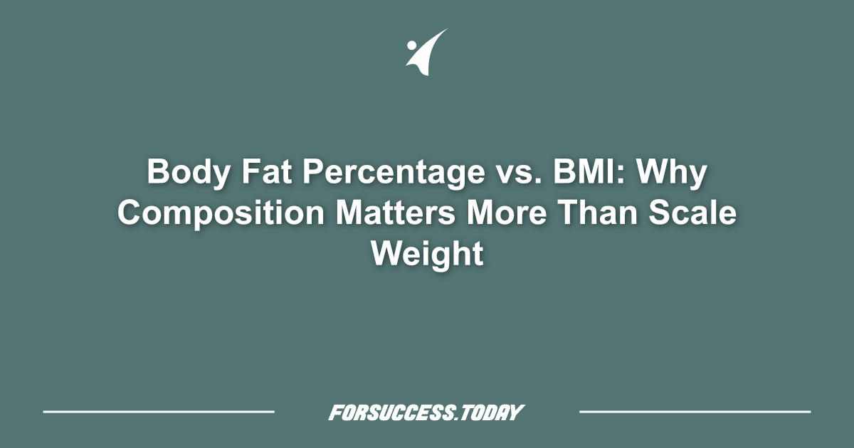 Body Fat Percentage vs. BMI: Why Composition Matters More Than Scale Weight